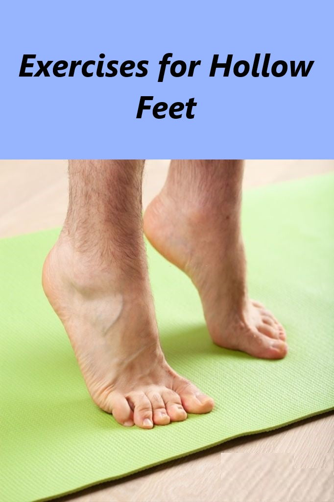 Strengthening and Flexibility Exercises for Managing Hollow Feet